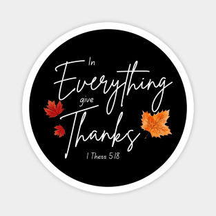 In Everything Give Thanks Magnet